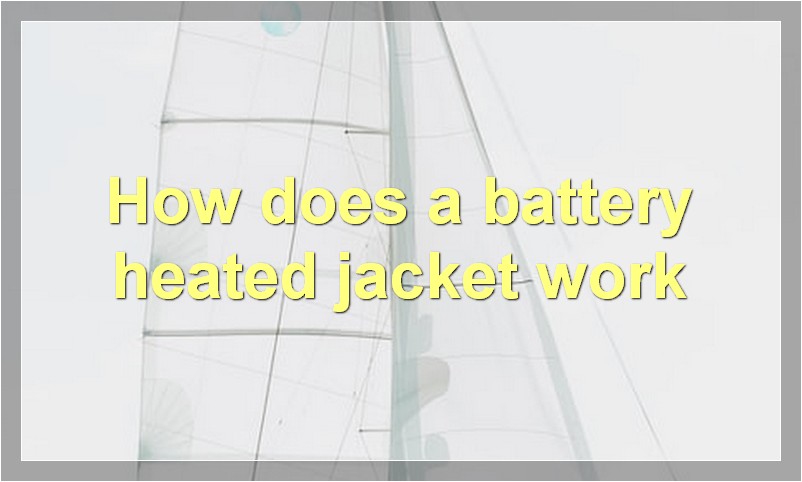 How does a battery heated jacket work