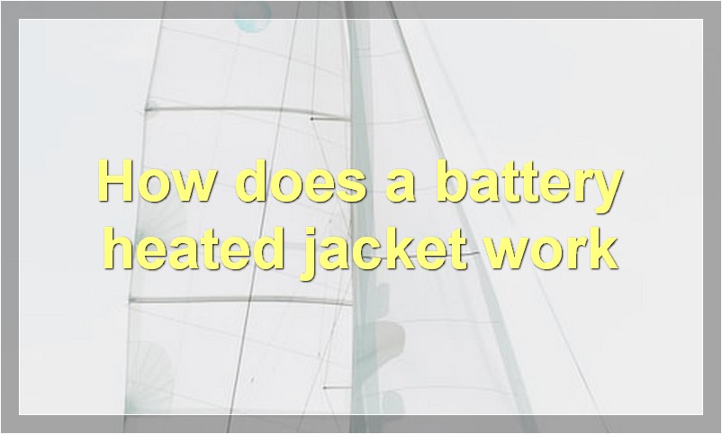 How does a battery heated jacket work