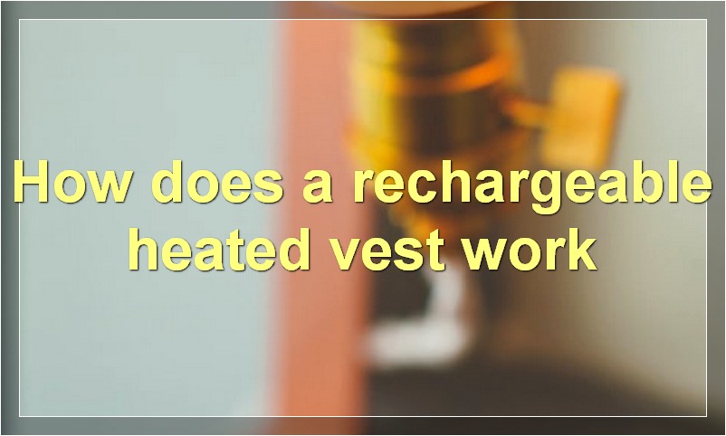 How does a rechargeable heated vest work