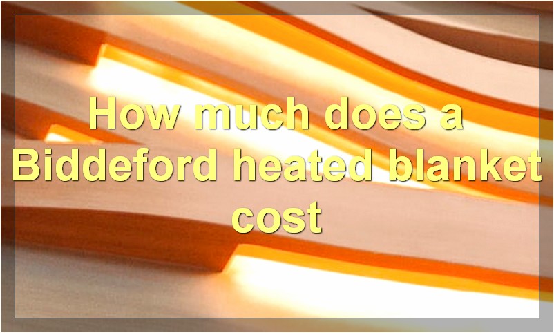 How much does a Biddeford heated blanket cost